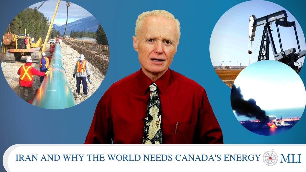 The Crisis with Iran and why the world needs Canada’s Energy