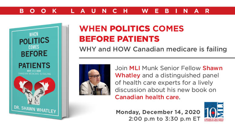 When Politics Comes Before Patients: Why and How Canadian Medicare is Failing
