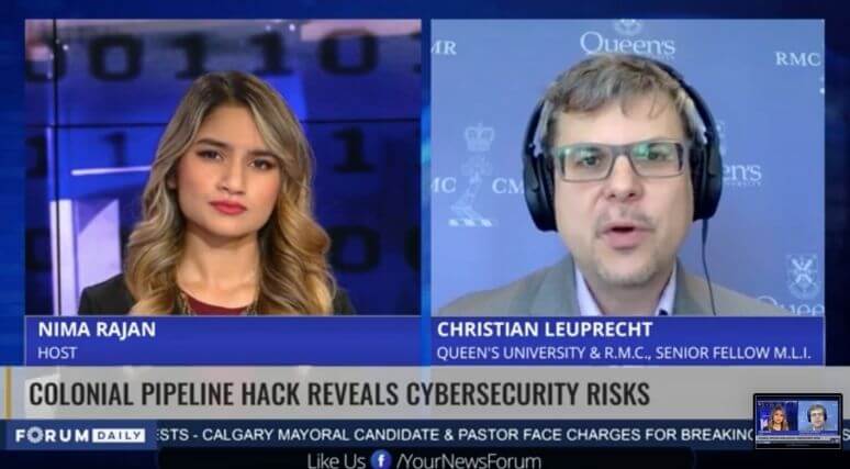 Is Canada At Risk Of A Major Cyberattack Like The One On Colonial Pipeline? Christian Leuprecht on the Forum Daily