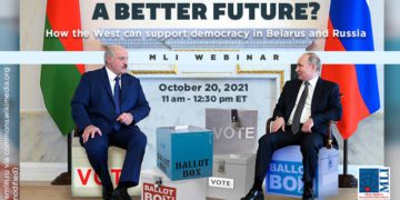Webinar Panel Video: A Better Future? How the West can support democracy in Belarus and Russia