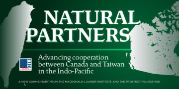 Canada and Taiwan are Natural Partners for Indo-Pacific Cooperation: MLI-PF Joint Publication