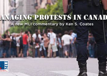 Canada’s failure to manage protests threatens democracy and the rule of law: MLI commentary by Ken Coates