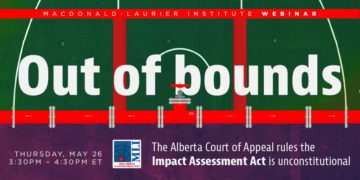 Out of bounds: The Alberta Court of Appeal rules the Impact Assessment Act is unconstitutional