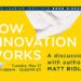How innovation works: A discussion with author Matt Ridley