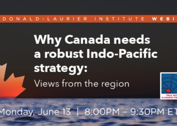 Why Canada needs a robust Indo-Pacific strategy: Views from the region