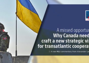 A missed opportunity? Why Canada needs to craft a new strategic vision for transatlantic cooperation