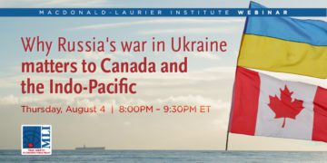 Why Russia’s war in Ukraine matters to Canada and the Indo-Pacific