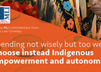 Spending not wisely but too well: Choose instead Indigenous empowerment and autonomy