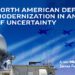 North American defence modernization in an age of uncertainty