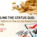 Unsettling the status quo: Stirrings of reform in the school board trustee battlegrounds