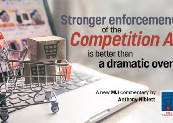 Stronger enforcement of the Competition Act is better than a dramatic overhaul: Anthony Niblett