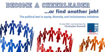 Become a cheerleader or find another job – The political test in equity, diversity, and inclusiveness initiatives: Christopher Dummitt
