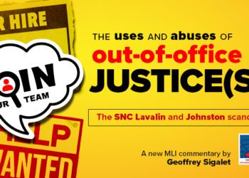 The uses and abuses of out-of-office justice(s) – The SNC Lavalin and Johnston scandals: Geoffrey Sigalet