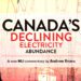 Canada’s declining electricity abundance: Andrew Evans