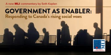 Government As Enabler – Responding to Canada’s Rising Social Woes: Seth Kaplan