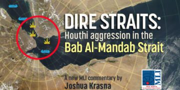 Dire Straits – Houthi aggression in the Bab al-Mandab Strait: Joshua Krasna