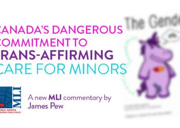 Canada’s dangerous commitment to trans-affirming care for minors: James Pew