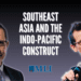 Southeast Asia and the Indo-Pacific Construct: Stephen Nagy and Jonathan Berkshire Miller for Inside Policy Talks