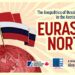 Eurasian North – The geopolitics of Russia and China in the Arctic