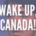 Wake up, Canada – The world is a dangerous place