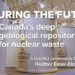 Securing the future – Canada’s deep geological repository for nuclear waste: Heather Exner-Pirot