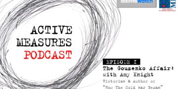The Gouzenko Affair – Russia’s Cold War Information & Influence Operations: Active Measures with Marcus Kolga