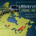 Urban violent crime report: A look at Canada’s major cities, Volume 1