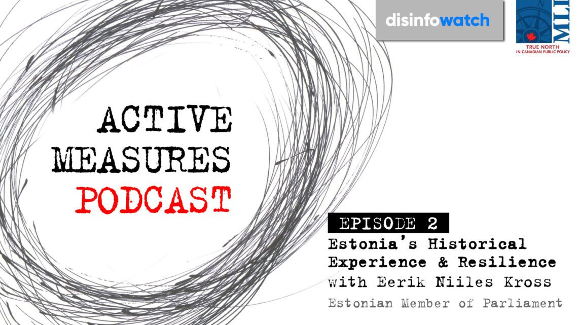 Estonia’s historical experience & resilience: Active Measures with Marcus Kolga
