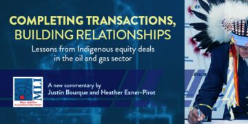 Completing transactions, building relationships – Lessons from Indigenous equity deals in the oil and gas sector: Justin Bourque and Heather Exner-Pirot
