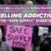 Fuelling addiction – The “safe supply” disaster: Denise Denning