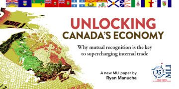 Unlocking Canada’s economy: Why mutual recognition is the key to supercharging internal trade