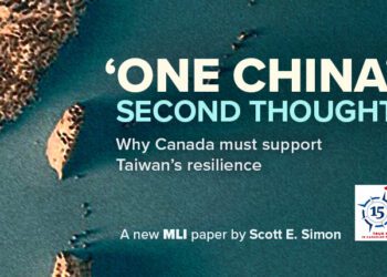 ‘One China’ second thoughts: Why Canada must support Taiwan’s resilience