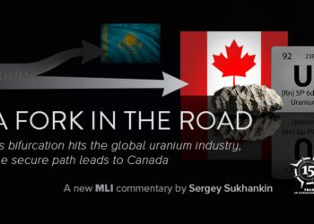 A fork in the road – As bifurcation hits the global uranium industry, the secure path leads to Canada: Sergey Sukhankin