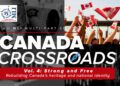 Canada at a Crossroads – Volume 5: Proud and free – Rebuilding Canada’s heritage and national identity
