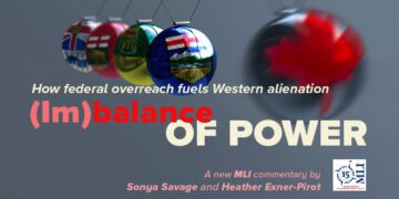 (Im)balance of power – How federal overreach fuels Western Alienation: Sonya Savage and Heather Exner-Pirot