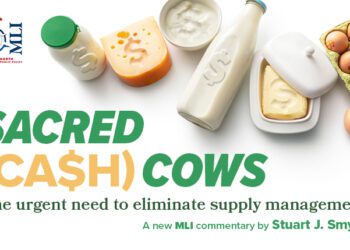 Sacred (cash) cows – The urgent need to eliminate supply management: Stuart J. Smyth