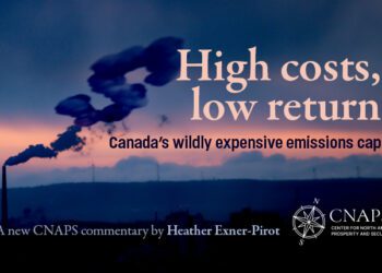 High costs, low returns – Canada’s wildly expensive emissions cap: Heather Exner-Pirot