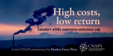 High costs, low returns – Canada’s wildly expensive emissions cap: Heather Exner-Pirot