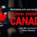 Rethinking arts and media funding – A new vision for Canada: Peter Menzies