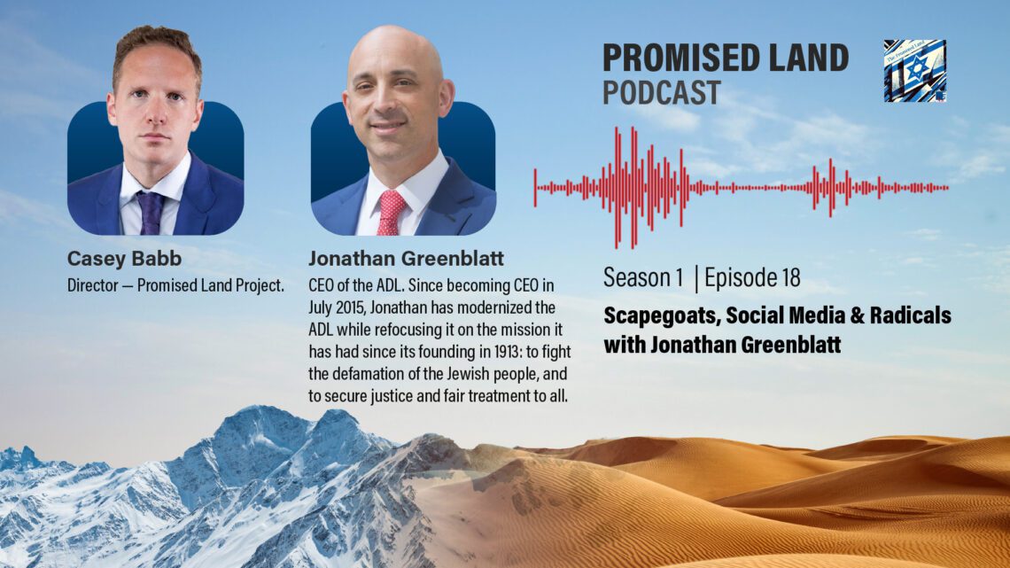 October 7th, Social Decay, and the Fight Against Hate: Jonathan Greenblatt and Casey Babb for The Promised Land