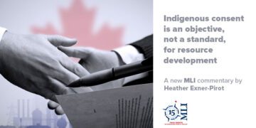 Indigenous consent is an objective, not a standard, for resource development: Heather Exner-Pirot