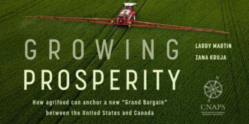 Growing prosperity: How agrifood can anchor a new “Grand Bargain” between the United States and Canada