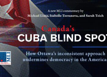 Canada’s Cuba blind spot – How Ottawa’s inconsistent approach undermines democracy in the Americas: Michael Lima, Isabelle Terranova, and Sarah Teich
