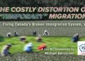 The costly distortion of “temporary” migration – Fixing Canada’s broken immigration system, Vol. 2: Michael Barutciski