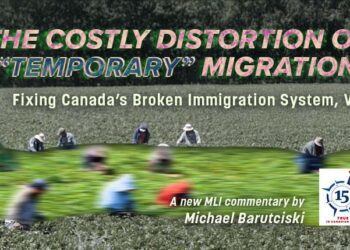 The costly distortion of “temporary” migration – Fixing Canada’s broken immigration system, Vol. 2: Michael Barutciski