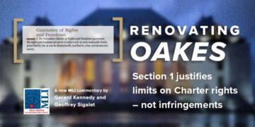 Renovating Oakes – Section 1 justifies limits on Charter rights — not infringements: Gerard Kennedy and Geoffrey Sigalet