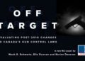 Off Target: Evaluating post-2019 changes to Canada’s gun control laws