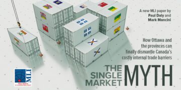 The single market myth: How Ottawa and the provinces can finally dismantle Canada’s costly internal trade barriers