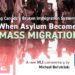 When asylum becomes mass migration – Fixing Canada’s broken immigration system, Vol. 3: Michael Barutciski