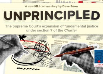 Unprincipled – The Supreme Court’s expansion of fundamental justice under section 7 of the Charter: Dave Snow